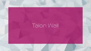 Talon Wall - appearance
