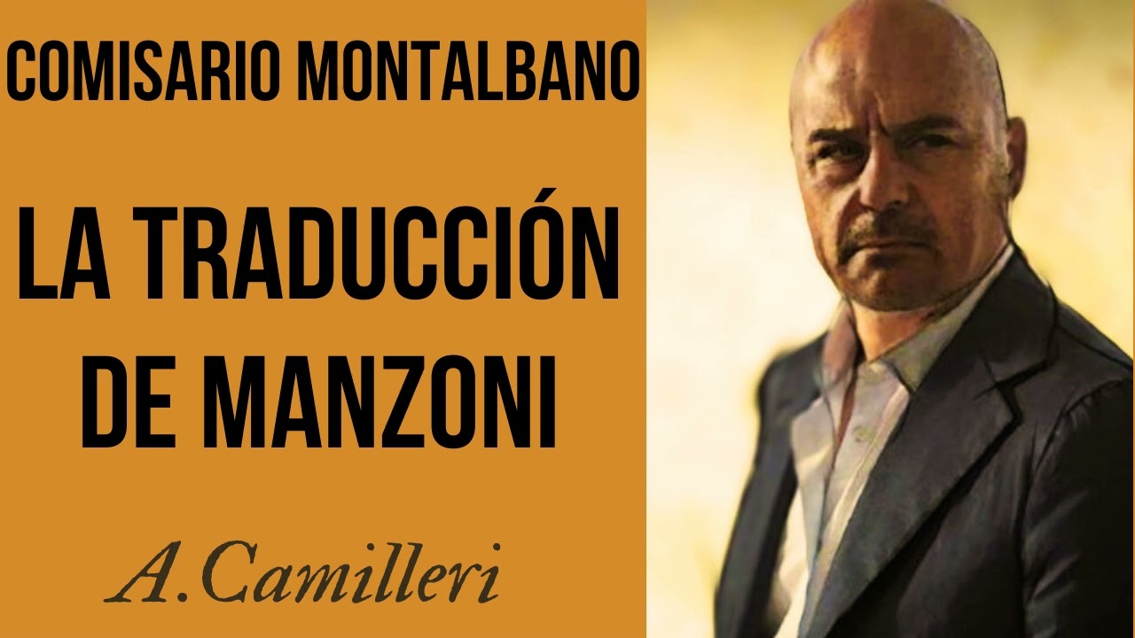 LA TRADUCCIÓN DE MANZONI-COMISARIO MONTALBANO-AUDIOLIBRO A.CAMILLERI-Voz humana real