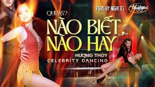 Video thumbnail of "Hương Thủy - Nào Biết Nào Hay / PBN 93 Celebrity Dancing Huong Thuy"