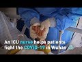 BIG STORY: An ICU nurse helps patients fight the coronavirus in Wuhan