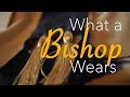 What a Bishop Wears