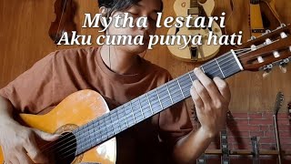 mytha lestari - aku cuma punya hati ( fingerstyle guitar )