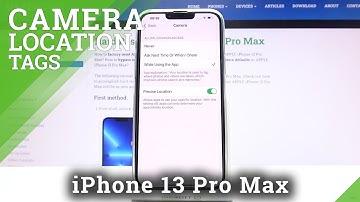 How to Turn On/Off Camera Location Tags on iPhone 13 Pro Max – Adjust Camera Preferences