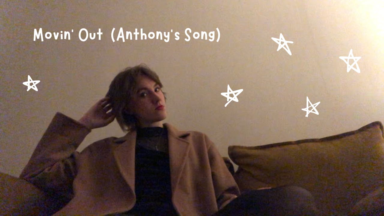 Movin' Out (Anthony's Song) by Billy Joel [ cover ] - YouTube
