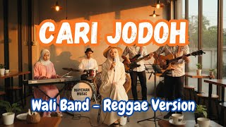 Cari Jodoh  Wali Band Versi Reggae  Cover By Maychan 