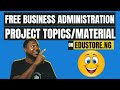 How to get free business administration project topics and materials