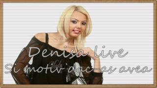 DENISA - Si motiv dac-as avea (LIVE 2007)