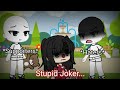 Stupid Joker friend 🎭 || meme || [ Supporters and Haters 👑] { Original ✨}