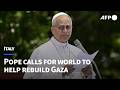 Pope Leo appeals for authorities around the world to 'help begin reconstruction' of Gaza | AFP