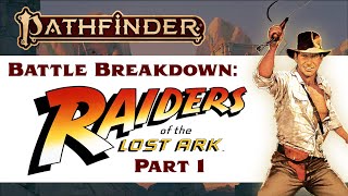 Battle Breakdown: Raiders of the Lost Ark in Pathfinder 2e