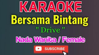 Bersama Bintang Karaoke Nada Wanita / Female - Drive