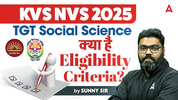 KVS NVS New Vacancy 2025 | KVS NVS TGT Social Science Eligibility Criteria Discussion By Sunny Sir
