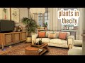 Plants in the city  the sims 4 cc speed build