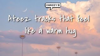 ATEEZ tracks that feel like a warm hug 💌 playlist ❀