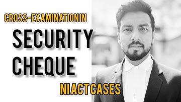 How to Cross-Examine in Cheque Bounce Case | Security Cheque Defence | Section 138 NI Act