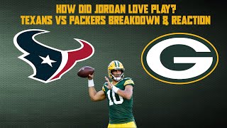 How Did Jordan Love Play Texans vs Packers Breakdown & Reaction