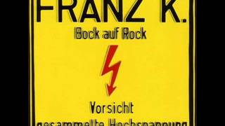 Miniatura de vídeo de "Franz K - Bock auf Rock"