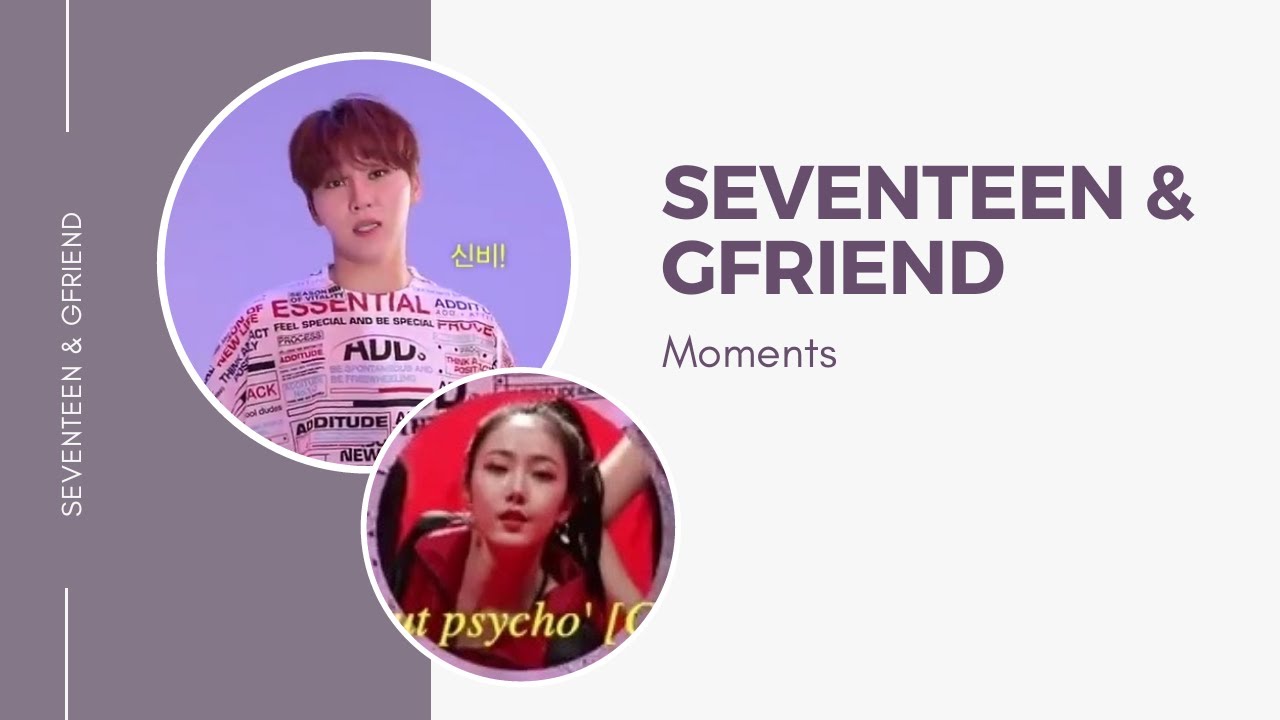 SEVENTEEN X GFRIEND Moments #6 (Compilation)
