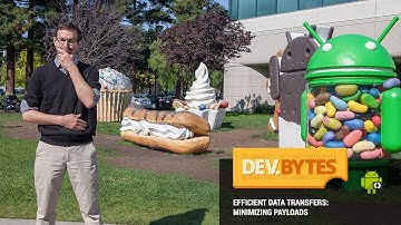 DevBytes: Efficient Data Transfers - Minimizing Payloads