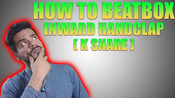 INWARD HANDCLAP (K SNARE) | HOW TO BEATBOX | AYJ BEATBOX