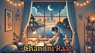 Chandni Raat Bollywood Lofi Song Mind Relax Official
