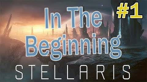 Stellaris Multiplayer - Episode 1 - In The Beginning