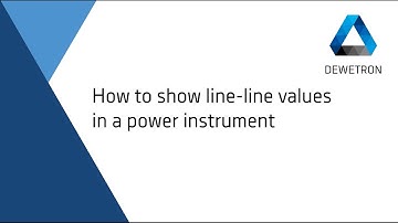 How to show line-line values in a power instrument // DEWETRON Academy
