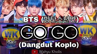 BTS (방탄 소년단) - GO GO (Dangdut Koplo)