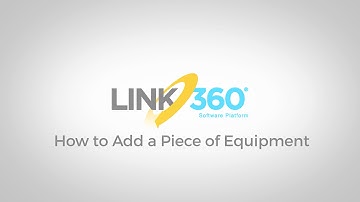 LINK360 software | How To Add A Piece Of Equipment