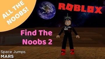Mars - Find The Noobs 2 - ROBLOX