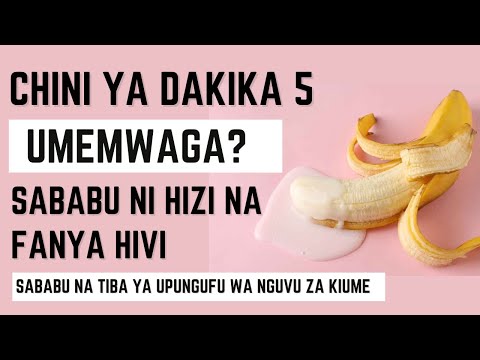 Jinsi Ya Kuongeza Nguvu Za Kiume Kwa Haraka Kuwahi Kufika Kileleni Chanzo Na Tiba Yake
