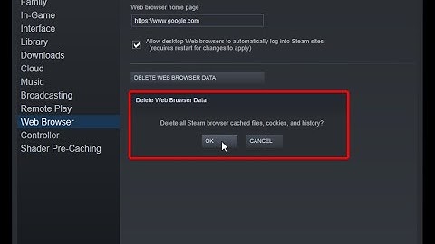 How to clear Steam browser cache, cookies and history  - Delete Steam Web Browser Data