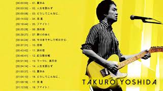 吉田 拓郎 メドレー|| Takuro Yoshida 人気曲 || 吉田 拓郎 スーパーフライ || Best Song Of Takuro Yoshida