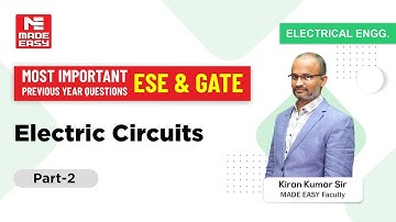 Most Imp. Previous Year Questions|GATE & ESE |Electric Circuits|Part-2|By Kiran Kumar Sir| MADE EASY
