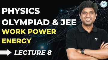 Work Power Energy L8 | Physics Olympiad & JEE | MB Sir | Kota Pulse by Unacademy