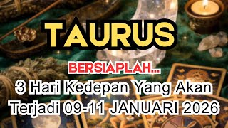 Download Lagu TAURUS ✨️ BERSIAPLAH‼️ 3 HARI KEDEPAN YANG AKAN TERJADI DIKEHIDUPANMU 👀 09-11 JANUARI 2026 MP3