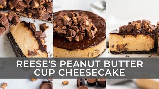 The BEST Reese's Peanut Butter Cup Cheesecake!