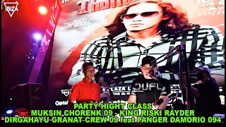 PARTY GIHT CLASS MUKSIN CHORENK 09 KING RIZKY RAYDER DIRGAHAYU GRANAT CREW 09 ft PANGER DAMORIO 094