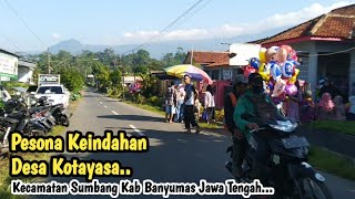 Pesona Keindahan Desa Kotayasa Kecamatan Sumbang Kab Banyumas Jawa Tengah