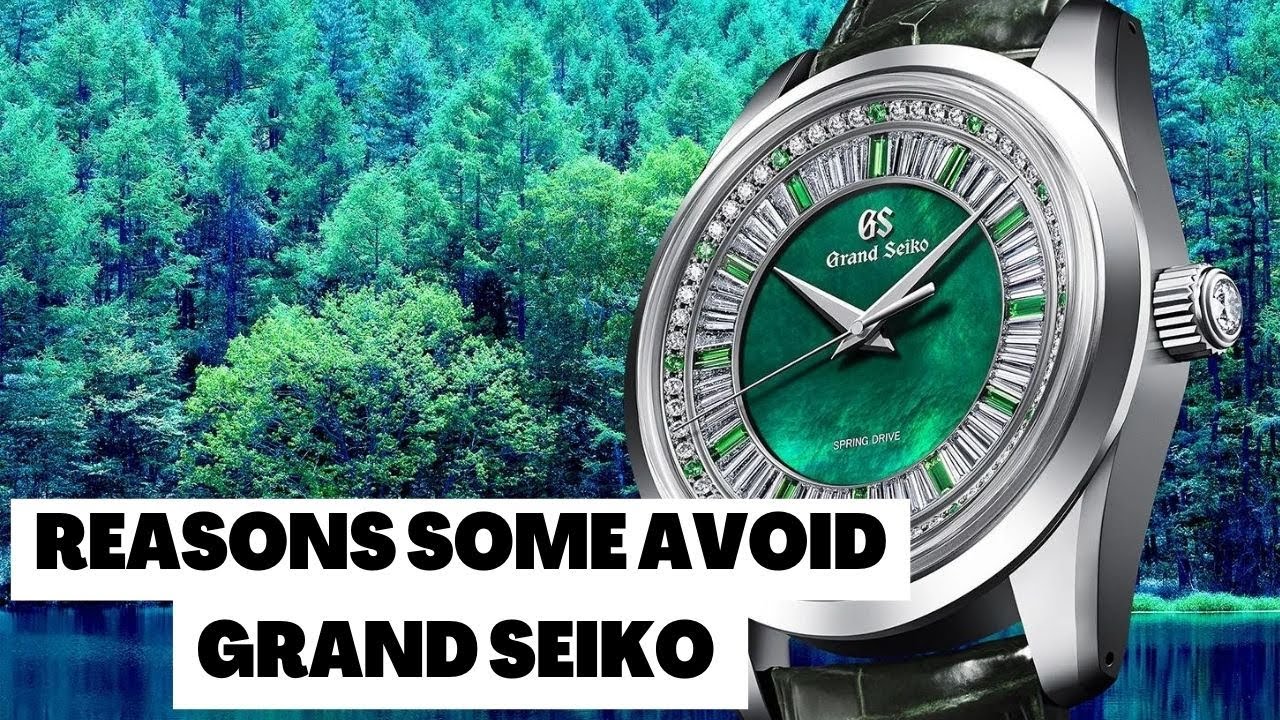 3 Reasons Some Avoid Grand Seiko Watches | Luxury World - YouTube