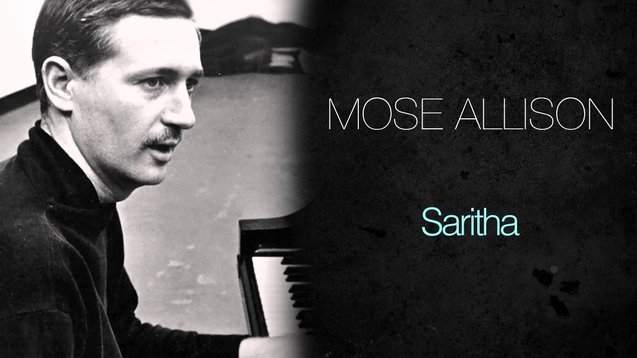 Mose Allison - Saritha adlı videoyu YouTube'da izle Mose Allison - Saritha adlı videoyu YouTube'da izle
