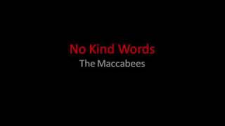 Video thumbnail of "No Kind Words - The Maccabees"