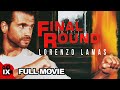 Final Round (1993) | LORENZO LAMAS FULL ACTION MOVIE | Kathleen Kinmont - Anthony De Longis