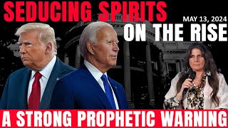 Amanda Grace PROPHETIC WORLD [A STRONG PROPHETIC WARNING]  SEDUCING SPIRITS ON THE RISE | 13/05/2024