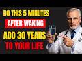 After 65 This Simple Morning Routine Could Add 30 Years To Your Life After 65 This Simple Morning Routine Could Add 30 Years To Your Life