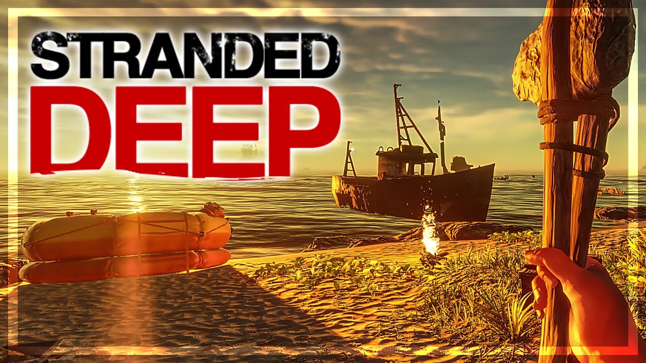 NEW Adventure & NEW 1.0 Update | Stranded Deep | S1 - Ep 1 - YouTube