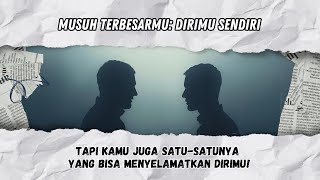 Download Lagu BERPERANG DENGAN DIRI SENDIRI: Saat Musuh Terbesarmu Ada di Dalam Pikiranmu MP3 Download Lagu BERPERANG DENGAN DIRI SENDIRI: Saat Musuh Terbesarmu Ada di Dalam Pikiranmu MP3