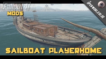 Fallout 4 Mod Showcase: Sailboat Playerhome by The Wandering Ranger