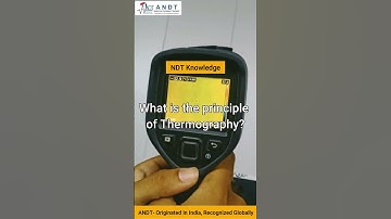 What is the Principle of Thermography? | Best NDT Institute #ANDT #NDT