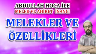Melekler ve özellikleri nelerdir 7.sınıf din kültürü melekler ve özellikleri Abdullah hoca